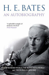 H.E.Bates Autobiography 