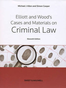 Elliott & Wood's Cases and Materials on Criminal Law 