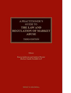 A Practitioner's Guide to the Law and Regulation of Market Abuse 