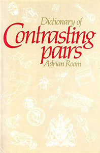 Dictionary of Contrasting Pairs 