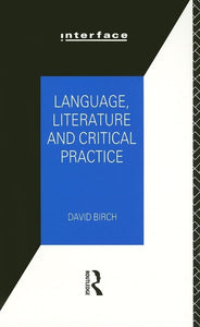 Language, Literature and Critical Practice 