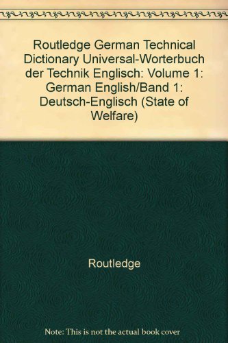 Routledge German Technical Dictionary Universal-Worterbuch der Technik Englisch