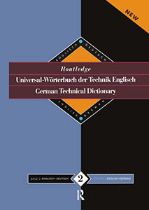 Routledge German Technical Dictionary Universal-Worterbuch der Technik Englisch 