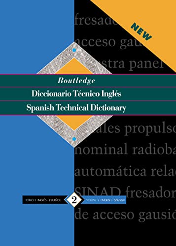 Routledge Spanish Technical Dictionary Diccionario tecnico inges