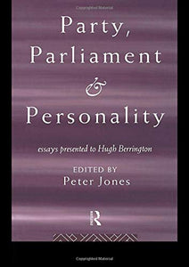 Party, Parliament and Personality 