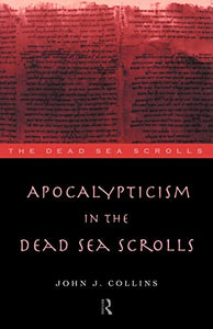 Apocalypticism in the Dead Sea Scrolls 