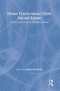 Home Truths About Child Sexual Abuse 