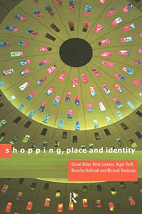 Shopping, Place and Identity 