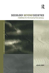 Sociology Beyond Societies 