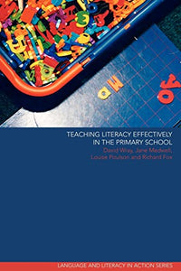 Teaching Literacy Effectively in the Primary School 