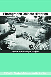 Photographs Objects Histories 