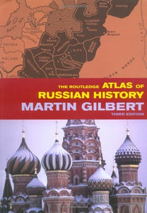 The Routledge Atlas of Russian History 