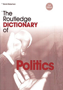 The Routledge Dictionary of Politics 