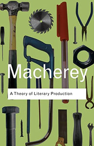 A Theory of Literary Production 