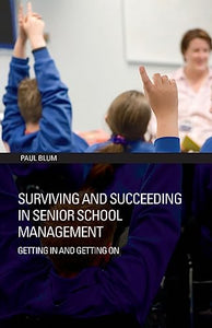 Surviving and Succeeding in Senior School Management 