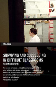 Surviving and Succeeding in Difficult Classrooms 