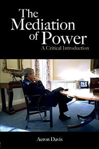 The Mediation of Power 