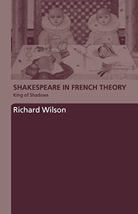 Shakespeare in French Theory 