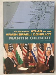 The Routledge Atlas of the Arab-Israeli Conflict 