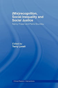 (Mis)recognition, Social Inequality and Social Justice 