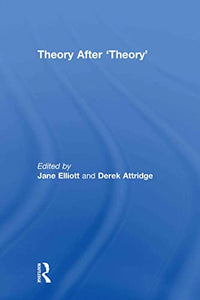 Theory After 'Theory' 