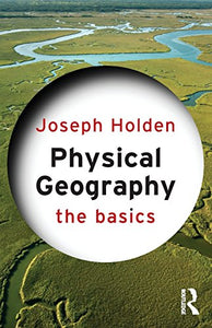 Physical Geography: The Basics 