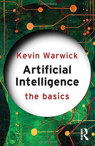 Artificial Intelligence: The Basics 