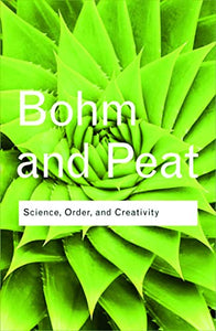 Science, Order and Creativity 