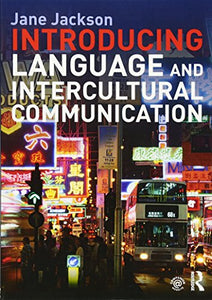 Introducing Language and Intercultural Communication 