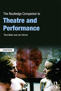 The Routledge Companion to Theatre and Performance 