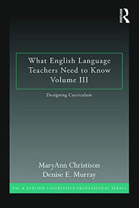 What English Language Teachers Need to Know Volume III 