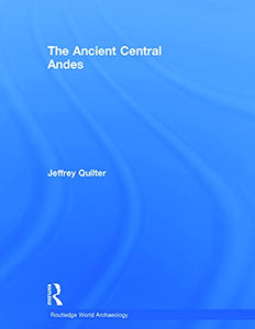 The Ancient Central Andes 