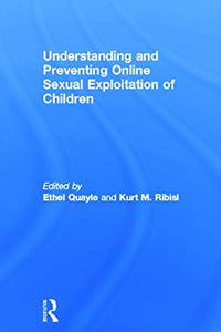 Understanding and Preventing Online Sexual Exploitation of Children 