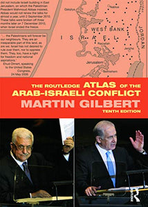 The Routledge Atlas of the Arab-Israeli Conflict 