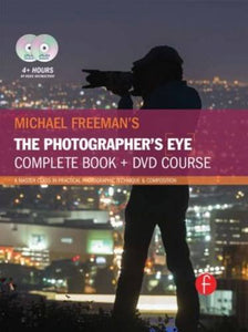 Michael Freeman's the Photographer's Eye Course 