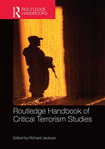 Routledge Handbook of Critical Terrorism Studies 