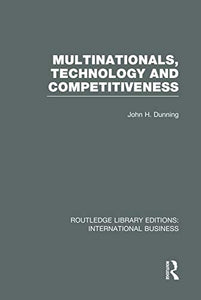 Multinationals, Technology & Competitiveness (RLE International Business) 