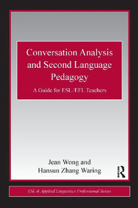 Conversation Analysis and Second Language Pedagogy 