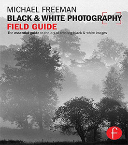 Black and White Photography Field Guide 