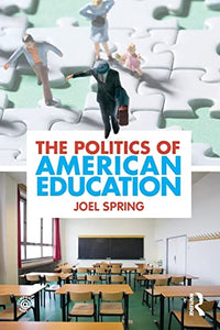 The Politics of American Education 