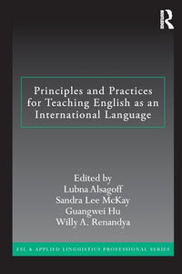 Principles and Practices for Teaching English as an International Language 