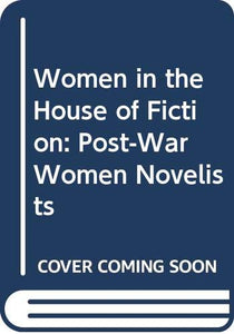 Women in House of Fiction + 