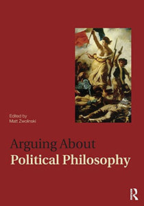 Arguing About Political Philosophy 