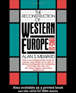 The Reconstruction of Western Europe, 1945-51 