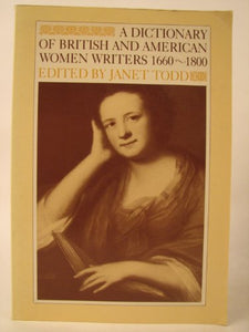 Dictionary of British and American Women Writers, 1660-1800 