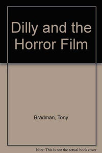 Dilly and the Horror Film 