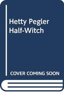 Hetty Pegler Half-Witch 