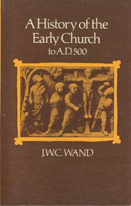 A History of the Early Church to A.D.500 