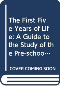 The First Five Years of Life 