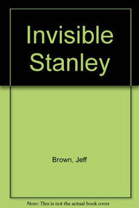 Invisible Stanley 